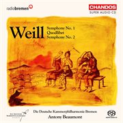 Weill : Symphonies Nos. 1 And 2 & Quodlibet cover image
