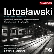 Lutosławski : Symphonic Variations, Piano Concerto, Variations On A Theme Of Paganini & Symphony N cover image