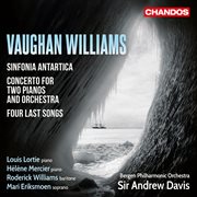 Vaughan Williams : Sinfonia Antartica, Two Piano Concertos & Four Last Songs cover image