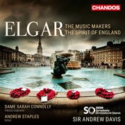 Elgar : The Music Makers & The Spirit Of England cover image