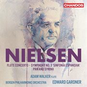 Nielsen : Flute Concerto, Symphony No. 3, Pan And Syrinx cover image