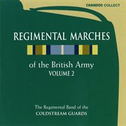 Regimental Marches Of The British Army, Vol. 2 cover image