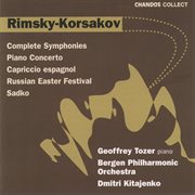 Rimsky-Korsakov : Symphonies, Russian Easter Festival, Sadko & Piano Concerto cover image