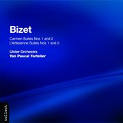 Bizet : Carmen Suites Nos. 1 And 2 & L'arlésienne Suites Nos. 1 And 2 cover image