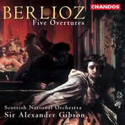 Berlioz : Rob Roy, King Lear, Le Carnaval Romain, Overture To Béatrice Et Bénédict & Le Corsaire cover image