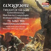 Wagner : Götterdämmerung (Twilight Of The Gods) cover image