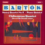 Bartók : String Quartet No. 6 & Piano Quintet cover image