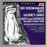 Strauss : Capriccio Suite, Salome's Dance & Der Rosenkavalier Suite cover image