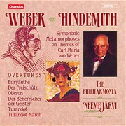 Weber : Five Overtures. Hindemith. Symphonic Metamorphoses On Themes Of Carl Maria Von Weber cover image