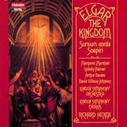 Elgar : The Kingdom, Sospiri & Sursum Corda cover image