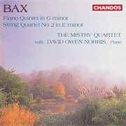 Bax : Piano Quintet & String Quartet No. 2 cover image