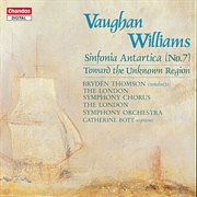 Vaughan Williams : Sinfonia Antartica & Toward The Unknown Region cover image