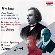 Brahms : Orchestrated Piano Quartet No. 1 & Variations And Fugue On A Theme By Handel cover image