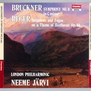 Bruckner : Symphony No. 8. Reger. Variations And Fugue On A Theme Of Beethoven cover image