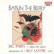Eric Parkin Plays Mayerl Piano Impressions, Vol. 2 cover image