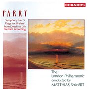 Parry : Symphony No. 5, From Death To Life & Elegy For Brahms cover image