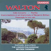 Walton : Cello Concerto, Improvisations On An Impromptu Of Benjamin Britten, Passacaglia For Solo cover image