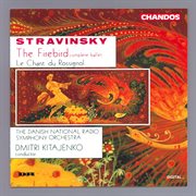 Stravinsky : The Firebird & The Chant Of The Nightingale cover image