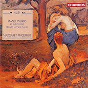 Margaret Fingerhut Plays Suk Piano Works cover image