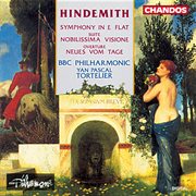 Hindemith : Symphony In E-Flat, Nobilissima Visione & Neues Vom Tage Overture cover image