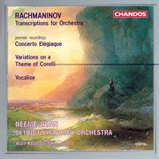Rachmaninoff : Concerto Elégiaque, Corelli Variations & Vocalise cover image