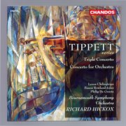 Tippett : Triple Concerto & Concerto For Orchestra cover image