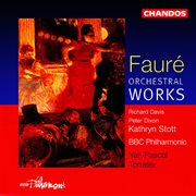 Fauré : Orchestral Works cover image