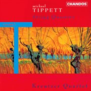 Tippett : String Quartets, Vol. 1 cover image
