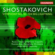 Shostakovich : Symphony No. 10 & The Big Lightning cover image