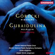 Gubaidulina : Alleluia. Gorecki. Miserere cover image