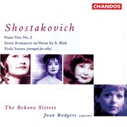 Shostakovich : Piano Trio No. 2, Viola Sonata & 7 Romances On Verses By A. Blok cover image