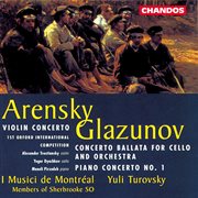 Glazunov : Piano Concerto No. 1, Concerto Ballata In C Major. Arensky. Violin Concerto In A Minor cover image