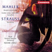 Mahler : Kindertotenlieder, Lieder Eines Fahrenden Gesellen. Strauss. Notturno cover image