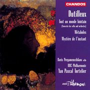 Dutilleux : Métaboles, Mystère & Tout Un Monde Lointain cover image