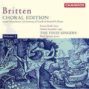 Britten : Missa Brevis In D Major, A Ceremony Of Carols, A Wedding Anthem (Choral Edition, Vol. 2) cover image