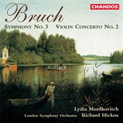 Bruch : Violin Concerto No. 2 & Symphony No. 3 cover image