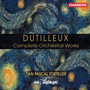 Dutilleux : Complete Orchestral Works cover image