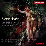 Svendsen : Symphonies Nos. 1 And 2 & Polonaise No. 2 cover image