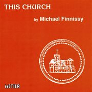 Finnissy, M. : This Church cover image