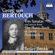 Bertouch : Trio Sonatas / Selections From The Music Book Of Jacob Mestmacher (ca. 1730) cover image