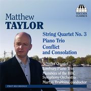 Taylor : Piano Trio / String Quartet / Conflict And Consolation cover image