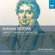 Reicha : Complete Piano Music, Vol. 2 cover image