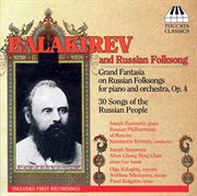 Balakirev : 30 Russian Folksongs / Grande Fantaisie On Russian Folksongs cover image