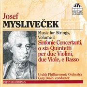 Myslivecek : Music For Strings, Vol. 1. 6 Concertante Symphonies cover image