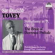 Tovey : Symphony In D Major / The Bride Of Dionysus. Prelude cover image