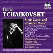 Tchaikovsky, B. : 4 Poems By Joseph Brodsky / From Kipling / String Trio / 2 Poems By Mikhail Lerm cover image