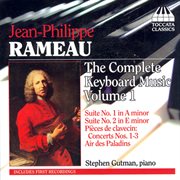 Rameau : Complete Keyboard Music, Vol. 1 cover image
