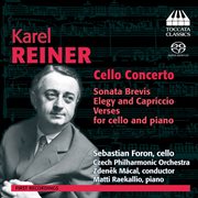 Reiner : Cello Concerto. Sonata Brevis. Elegy And Capriccio cover image