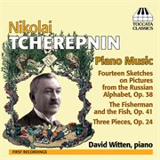 Tcherepnin : Piano Music cover image