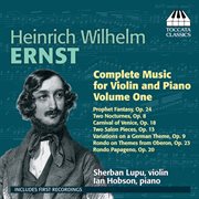 Ernst : Complete Music For Violin And Piano, Vol. 1 cover image